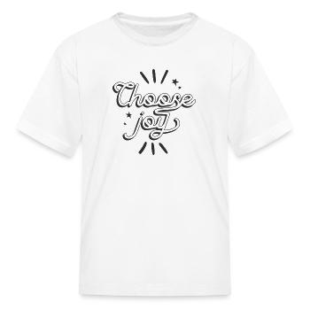 Choose joy - Kid's T-Shirt - white - Front