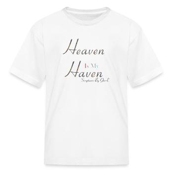 Heaven Is My Haven Collection - Kid's T-Shirt - white - Front