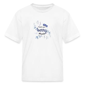 thank you berry much - Kid's T-Shirt - white - Front
