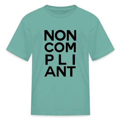 NOT GONNA DO IT - Kid's T-Shirt