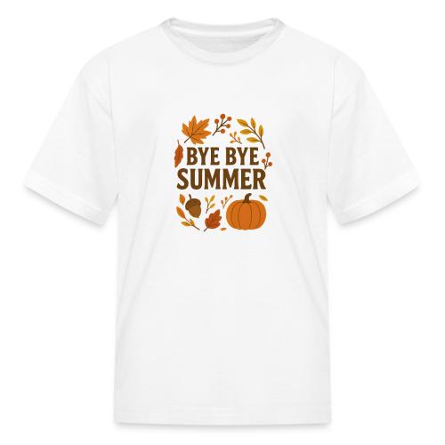 Bye Bye Summer - Kid's T-Shirt