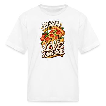 Pizza Is My Love Language - Kid's T-Shirt - white - Front