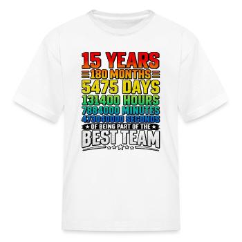 15 Years Being Part Of The Best Team - Kid's T-Shirt - white - Front