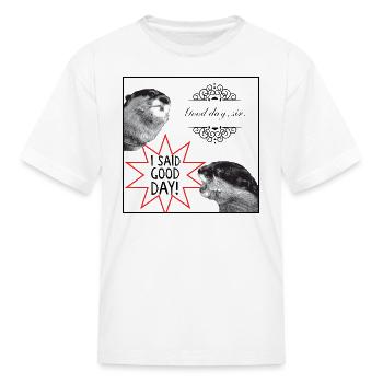 Good Day Sir Otter Meme - Kid's T-Shirt - white - Front