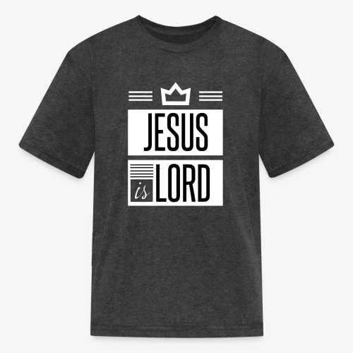Jesus Is Lord - Kids' T-Shirt