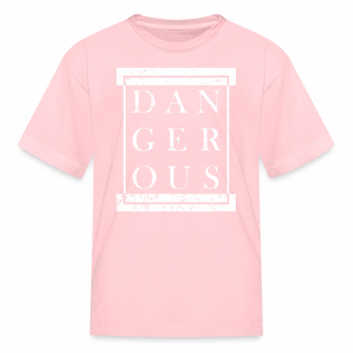 DANGEROUS - Grunge Block Box Gift Ideas - Kids' T-Shirt