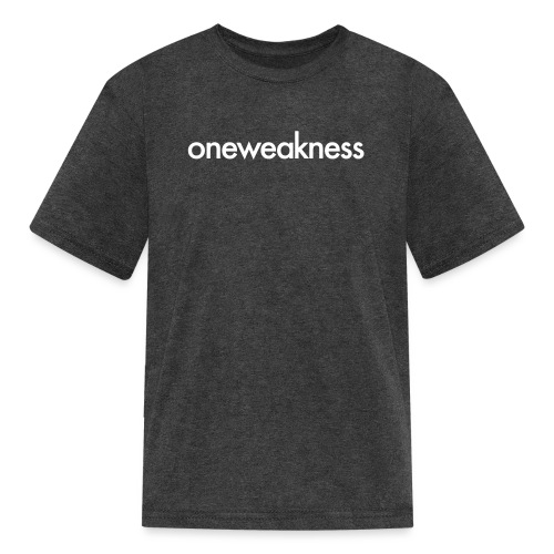 oneweakness - Kids' T-Shirt