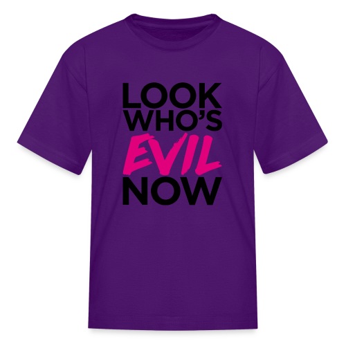 Look Who's Evil Now! - Kids' T-Shirt