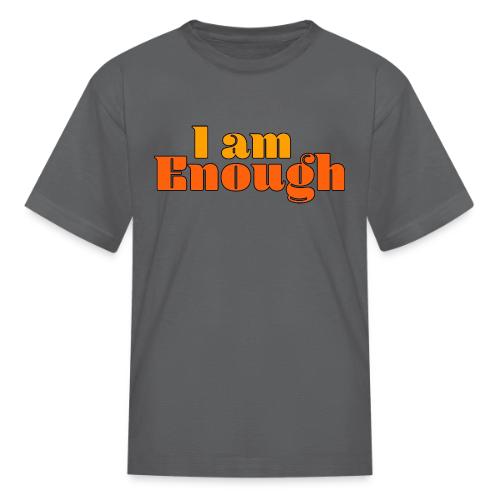 I Am Enough – Self-Love Affirmation Typography - Kid's T-Shirt