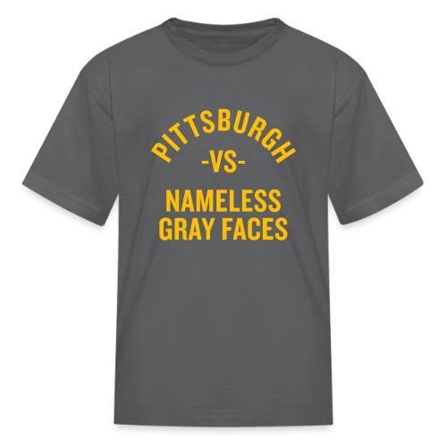 Pittsburgh vs Nameless Gray Faces - Kid's T-Shirt