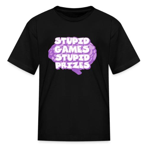 Stupid Games Stupid Prizes - Kid's T-Shirt