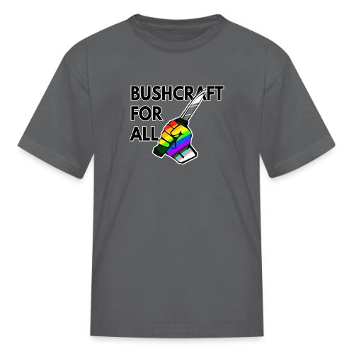 Bushcraft For All - Kid's T-Shirt