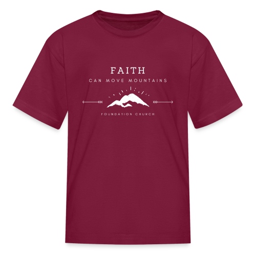 FAITH CAN MOVE MOUNTAINS (white) - Kids' T-Shirt