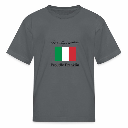 Proudly Italian, Proudly Franklin - Kids' T-Shirt