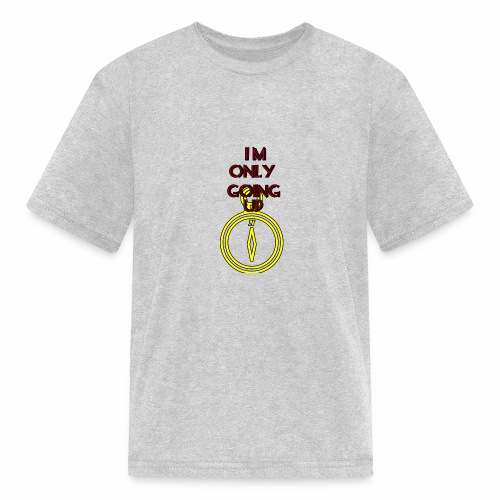 Im only going up - Kids' T-Shirt