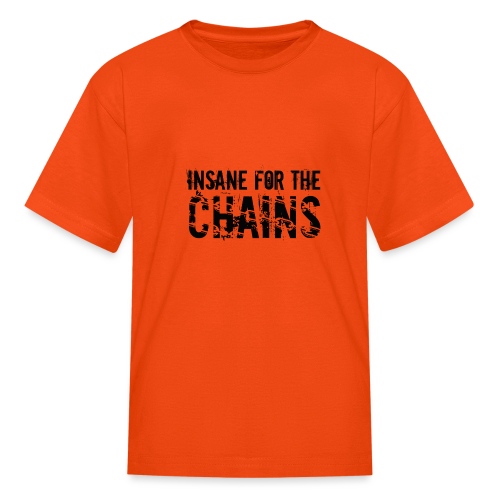Insane For the Chains Disc Golf Black Print - Kids' T-Shirt