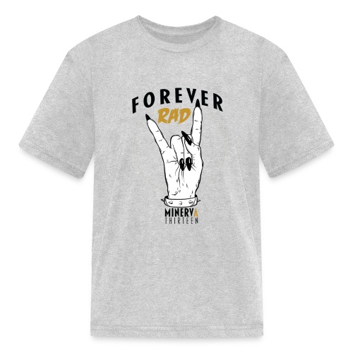 Forever Rad - Kids' T-Shirt