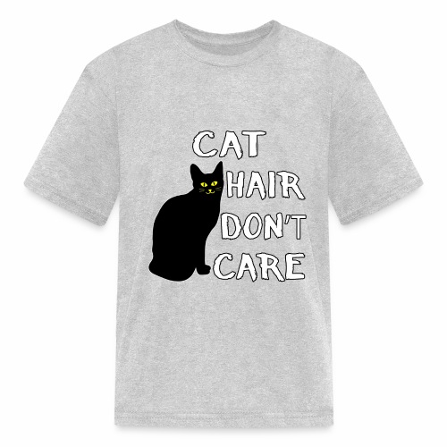 Cat Hair Don't Care Funny Adoption Furry Pet Lover - Kids' T-Shirt
