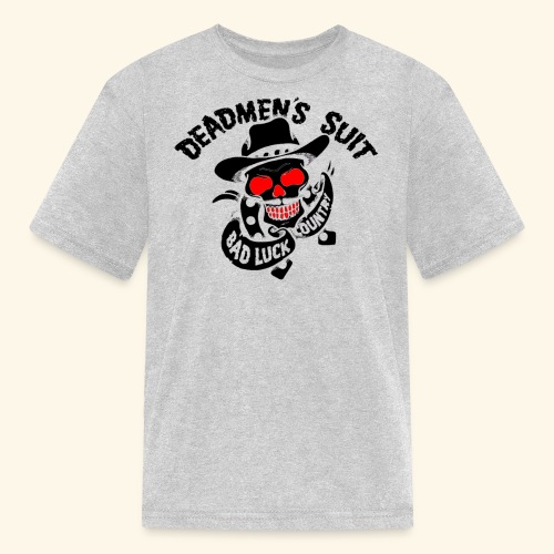 Deadmen's Suit Bad Luck#Skull - Kids' T-Shirt