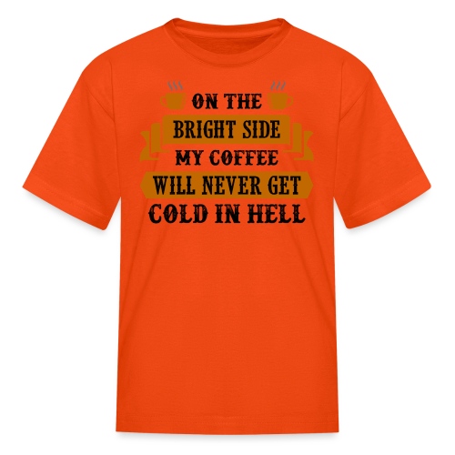 on the bright side my coffee 5262156 - Kids' T-Shirt