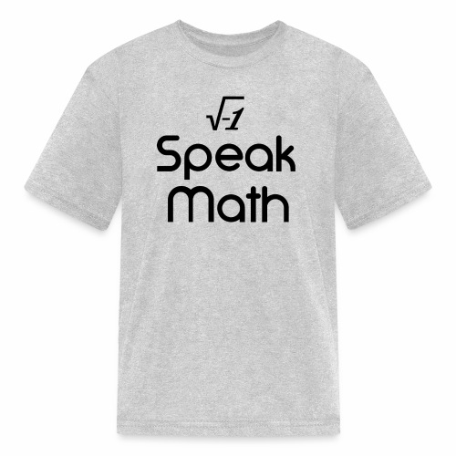 i Speak Math - Kids' T-Shirt