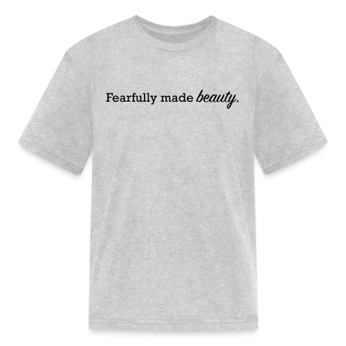 fearfully made beauty - Kids' T-Shirt