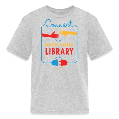 Connect With Your Library - Kids' T-Shirt