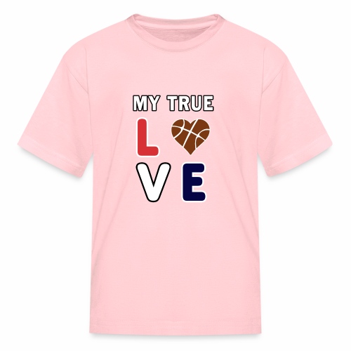 Basketball My True Love kids Coach Team Gift. - Kids' T-Shirt
