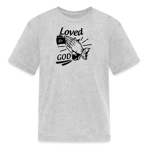 Loved By God (Black Letters) - Kids' T-Shirt