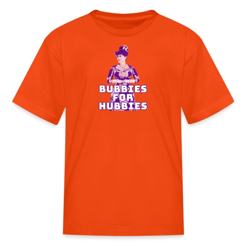 Bubbies For Hubbies - Kids' T-Shirt