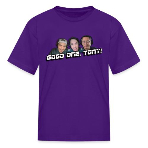 GOOD ONE, TONY! (with Fusco Show back) - Kid's T-Shirt