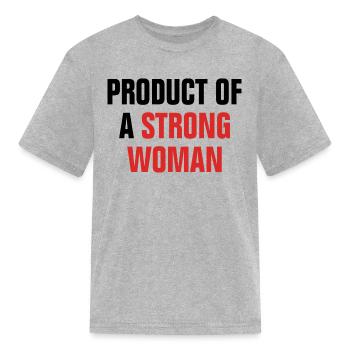Product Of A Strong Woman - Kid's T-Shirt - heather gray - Front