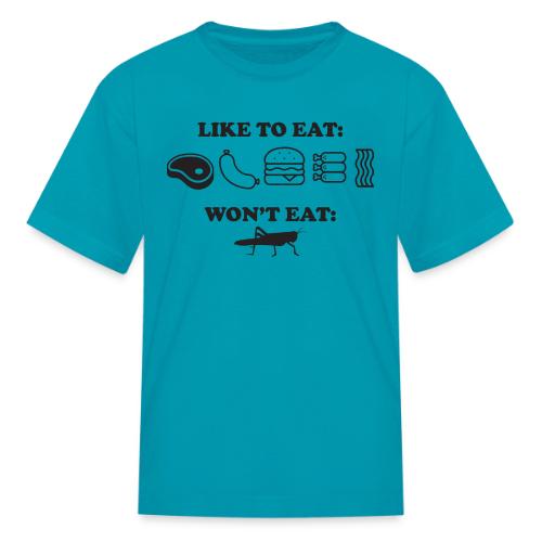 I Eat Meat I Do Not Eat Crickets - Kid's T-Shirt