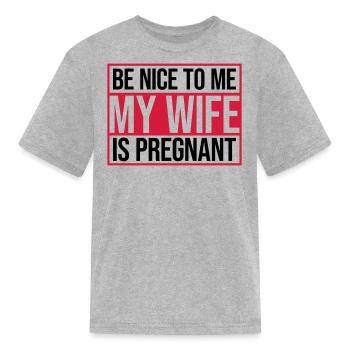 my wife is pregnant - Kid's T-Shirt - heather gray - Front
