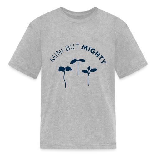 Mini But Mighty - Kid's T-Shirt
