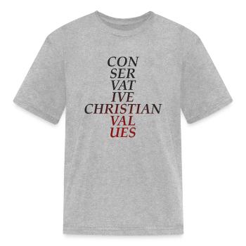 Conservative Christian Values (Red Tint) - Kid's T-Shirt - heather gray - Front