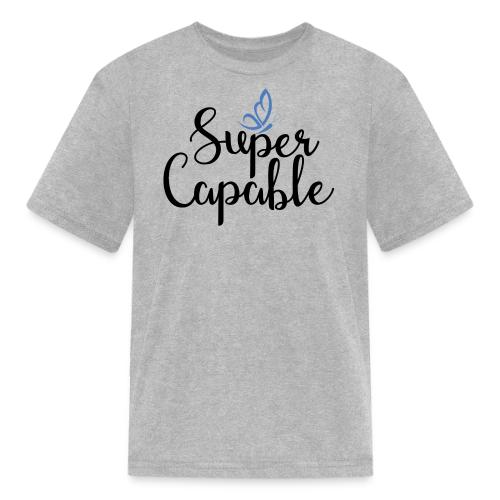 Super Capable! - Kid's T-Shirt