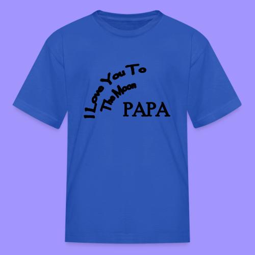 I Love You to The Moon Papa | Father's Day Family - Kid's T-Shirt