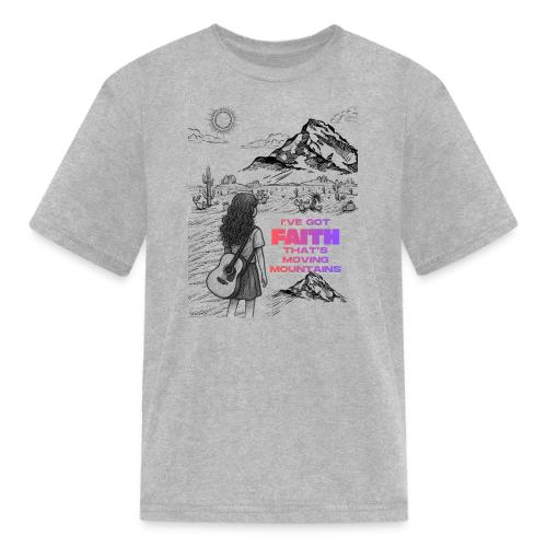 Faith That's moving mountains - Kid's T-Shirt