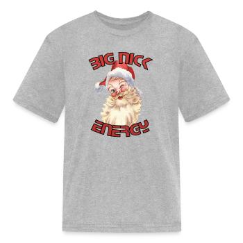 big nick energy - Kid's T-Shirt - heather gray - Front