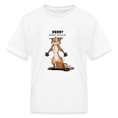 2020? Going great... (for bright backgrounds) - Kid's T-Shirt