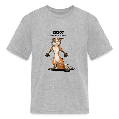 2020? Going great... (for bright backgrounds) - Kid's T-Shirt