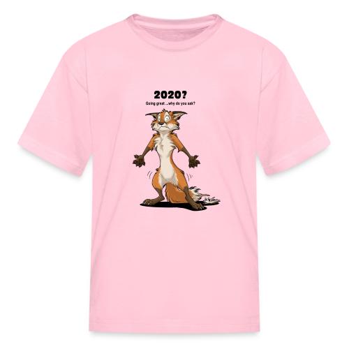 2020? Going great... (for bright backgrounds) - Kid's T-Shirt