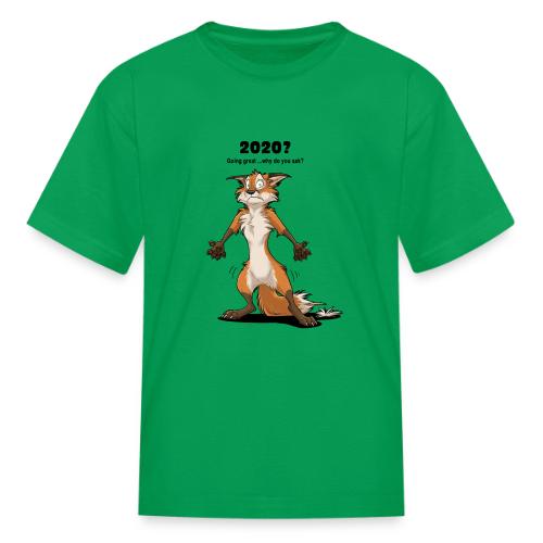 2020? Going great... (for bright backgrounds) - Kid's T-Shirt
