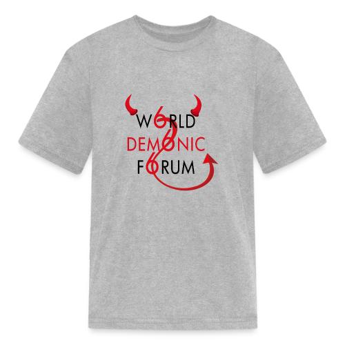 WORLD DEMONIC FORUM - Kid's T-Shirt