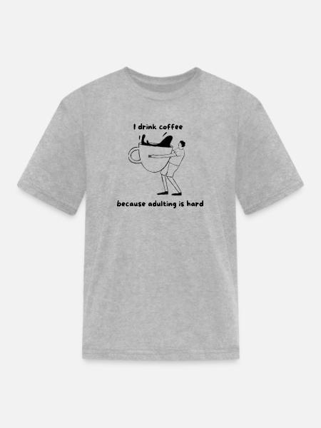 Adulting Is Hard - Kid's T-Shirt - heather gray