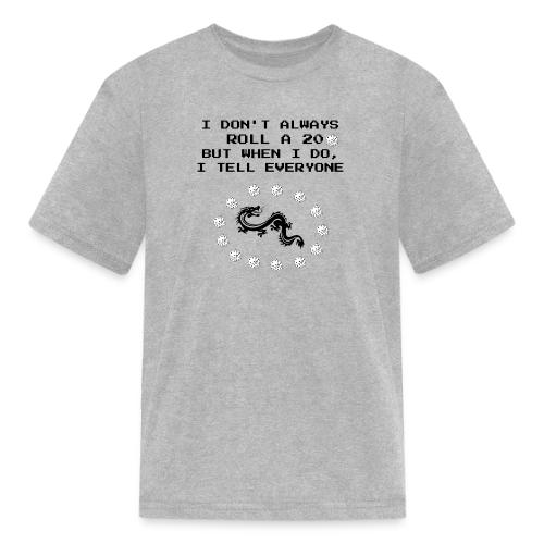 I Don't Always Roll a 20 D&D T-Shirt | Retro 8-Bit - Kid's T-Shirt