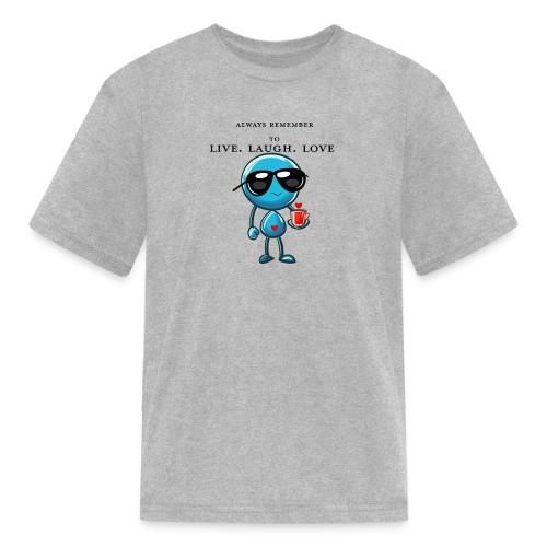 Remember to live laugh love - Kid's T-Shirt