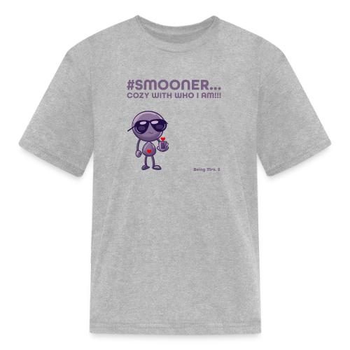 Smoon City_Cozy with who I am - Kid's T-Shirt