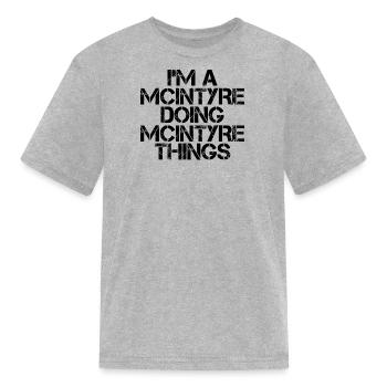 MCINTYRE Funny Surname Family Tree Birthday Reunio - Kid's T-Shirt - heather gray - Front